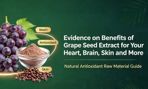 Evidence on Benefits of Grape Seed Extract for Your Heart, Brain, Skin and More