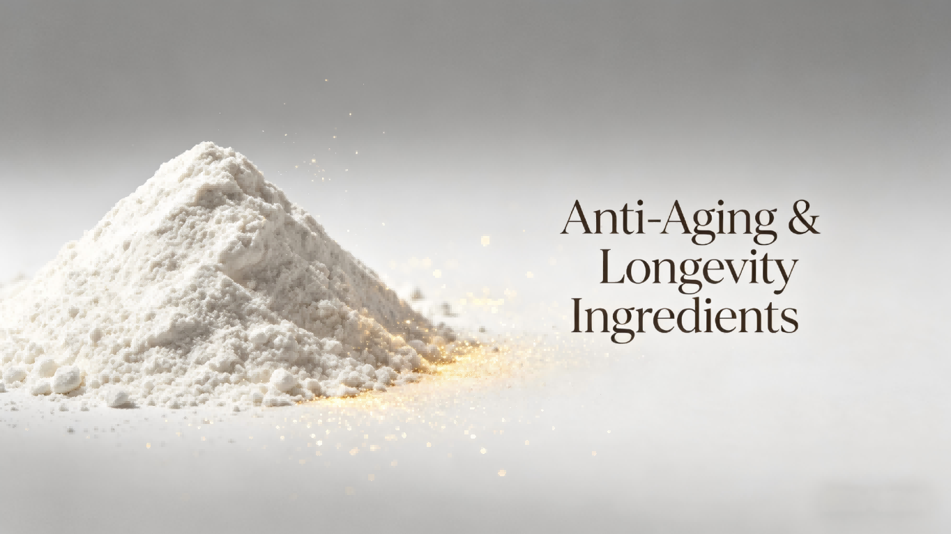 Anti-Aging & Longevity Ingredients